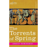 Torrents of Spring: A Romantic Novel in Honor of the Passing of a Great Race