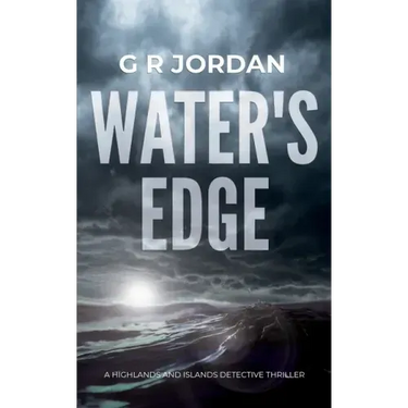 Water's Edge: A Highlands and Islands Detective Thriller