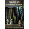 Clark Ashton Smith: A Comprehensive Bibliography