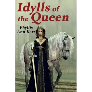 The Idylls of the Queen: A Tale of Queen Guenevere