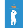 How To Speak To Your Wife: The Ultimate Guide on How To Communicate With Your Spouse