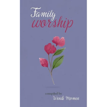 Family Worship: A Selection of Bahá'í Prayers