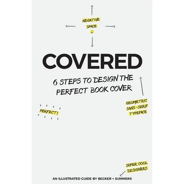 Covered: Six Steps To Design The Perfect Book Cover
