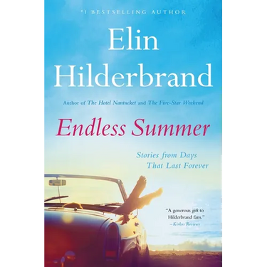 Endless Summer: Stories from Days That Last Forever