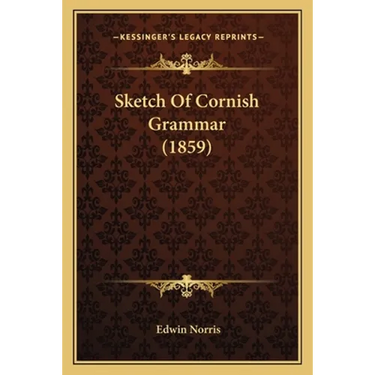 Sketch Of Cornish Grammar (1859)