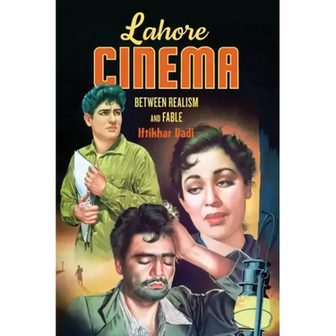Lahore Cinema: Between Realism and Fable
