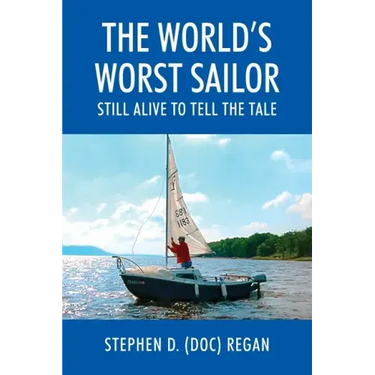 The World's Worst Sailor: Still Alive to Tell the Tale