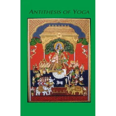 Antithesis of Yoga