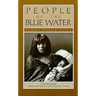 People of the Blue Water: A Record of Life Among the Walapai and Havasupai Indians