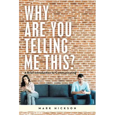 Why Are You Telling Me This?: A Brief Introduction to Communicating