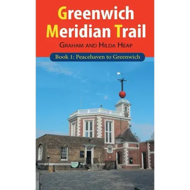 Greenwich Meridian Trail Book 1: Peacehaven to Greenwich