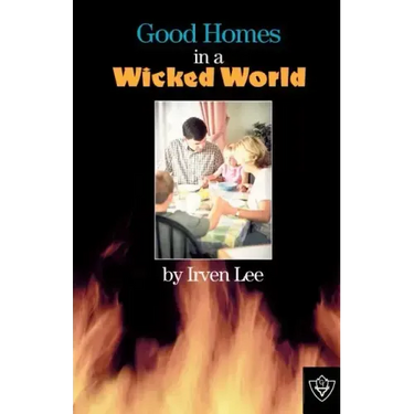 Good Homes In A Wicked World