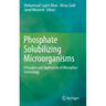 Phosphate Solubilizing Microorganisms: Principles and Application of Microphos Technology