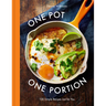 One Pot One Portion: 100 Simple Recipes Just for You