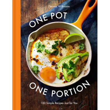 One Pot One Portion: 100 Simple Recipes Just for You