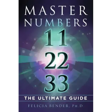 Master Numbers 11, 22, 33: The Ultimate Guide
