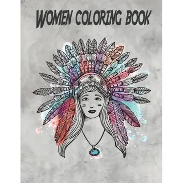 Women coloring book: An Adult & kids Coloring Book with 100 Beautiful Images of different Women styles to Color
