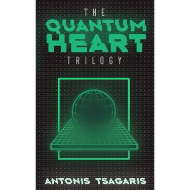 Quantum Heart Trilogy: A funny science fiction adventure through time, space and dimensions