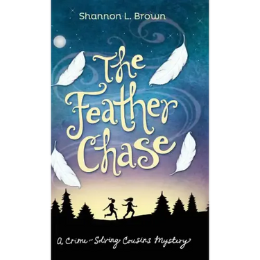 The Feather Chase: (The Crime-Solving Cousins Mysteries Book 1)