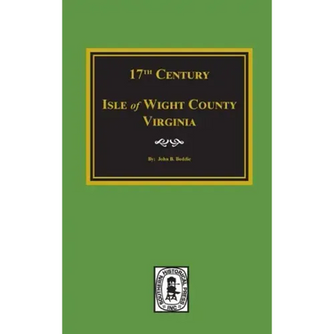Seventeenth Century Isle of Wight County, Virginia
