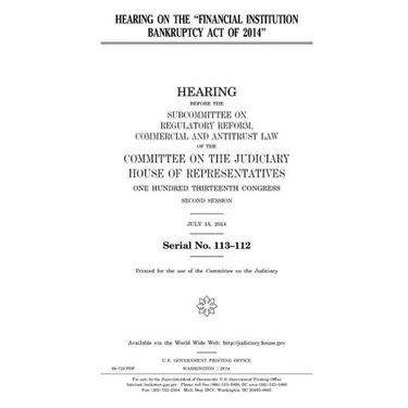 Hearing on the "Financial Institution Bankruptcy Act of 2014"