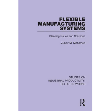 Flexible Manufacturing Systems: Planning Issues and Solutions