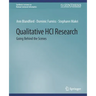 Qualitative Hci Research: Going Behind the Scenes