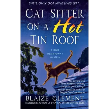 Cat Sitter on a Hot Tin Roof: A Dixie Hemingway Mystery
