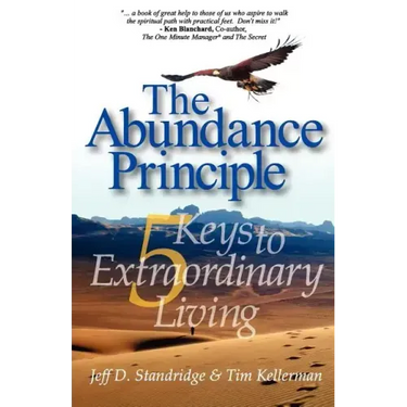 The Abundance Principle: Five Keys to Extraordinary Living