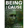 Being the Cause: A User Guide to Responsible Living