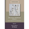 John, Jesus, and History, Volume 1: Critical Appraisals of Critical Views