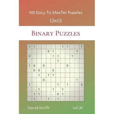 Binary Puzzles - 400 Easy to Master Puzzles 12x12 vol.30