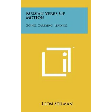 Russian Verbs Of Motion: Going, Carrying, Leading