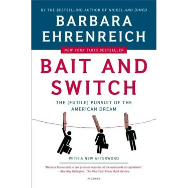 Bait and Switch: The (Futile) Pursuit of the American Dream
