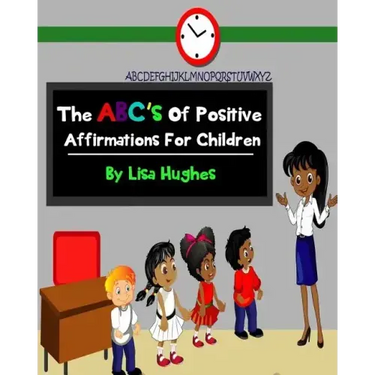 The ABC's Of Positive Affirmations For Children