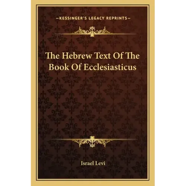 The Hebrew Text of the Book of Ecclesiasticus