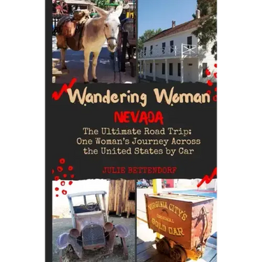 Wandering Woman: Nevada: The Ultimate Road Trip: One Woman's Journey Across the United States by Car