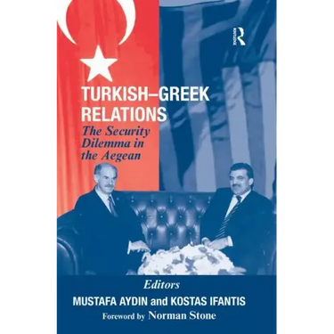 Turkish-Greek Relations: The Security Dilemma in the Aegean