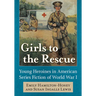 Girls to the Rescue: Young Heroines in American Series Fiction of World War I