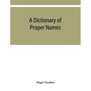 A dictionary of proper names and notable matters in the works of Dante