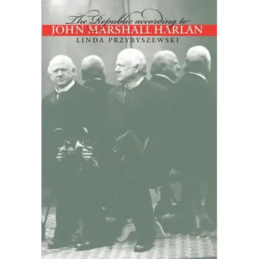 The Republic according to John Marshall Harlan