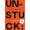 Unstuck: Turn Potential Into Purpose
