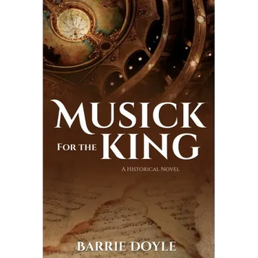 Musick for the King: A Historical Novel