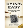 Dyin's Easy