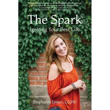 The Spark: Igniting Your Best Life