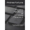 The little handbook of Windows Forensics: Just some random thoughts about Windows Forensics