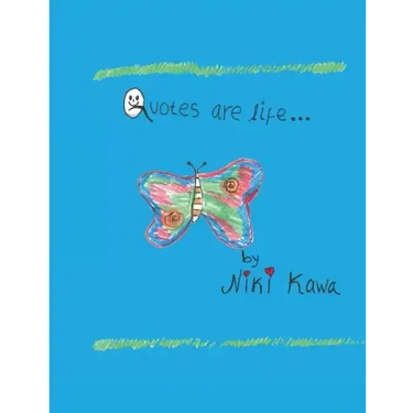 Quotes Are Life: A Children's Book of Quotations
