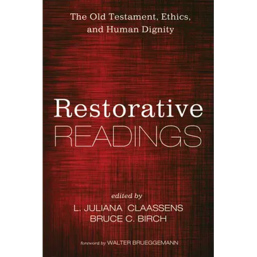 Restorative Readings: The Old Testament, Ethics, and Human Dignity