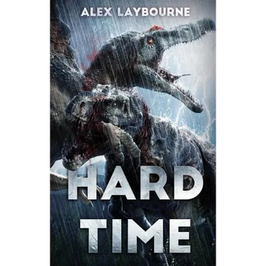 Hard Time: A Dinosaur Thriller