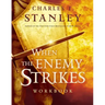 When the Enemy Strikes Workbook: The Keys to Winning Your Spiritual Battles